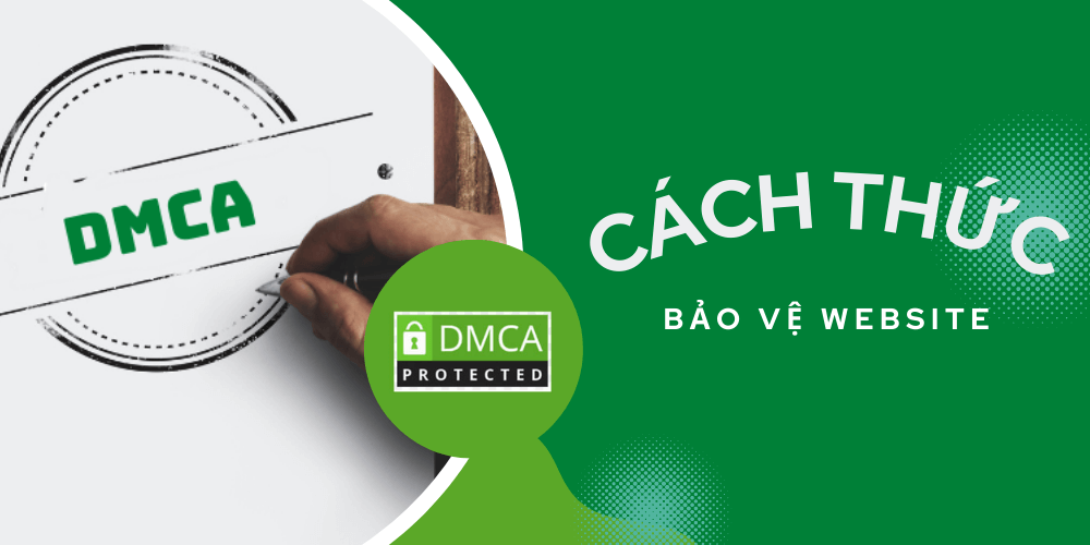 Cách thức DMCA bảo vệ bản quyền cho website