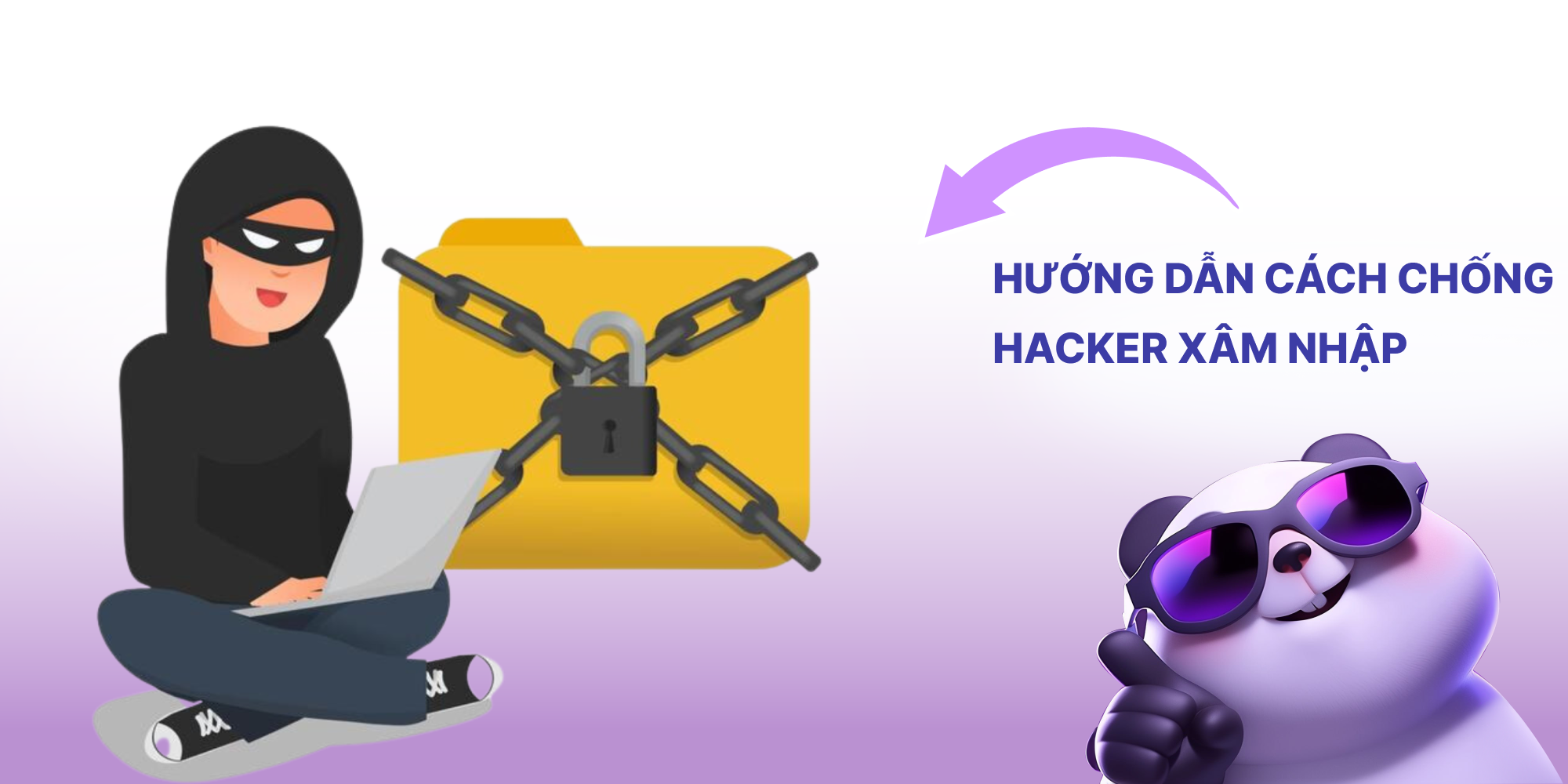 Hướng dẫn cách chống hacker xâm nhập