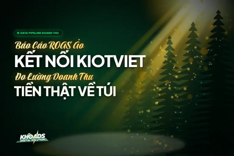 Khoads image 09 dong bo google ads kiotviet tinh real roas